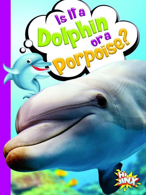 Title details for Is It a Dolphin or a Porpoise? by Gail Terp - Available